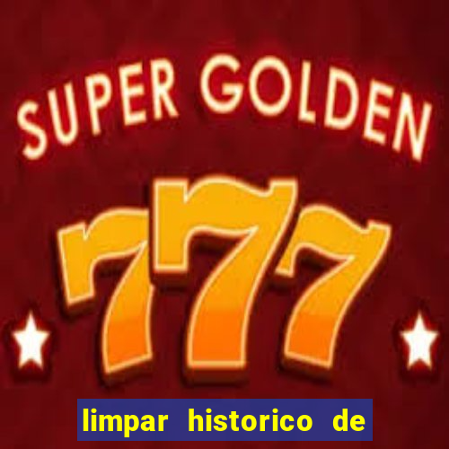 limpar historico de apostas bet365